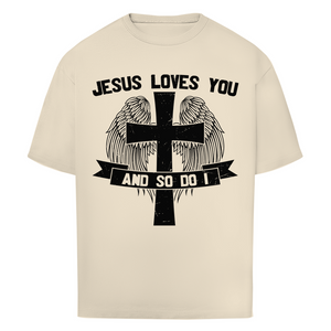 Oversize T-Shirt jesus loves you and so do i