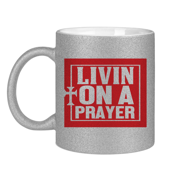 Glitzertasse living on a prayer