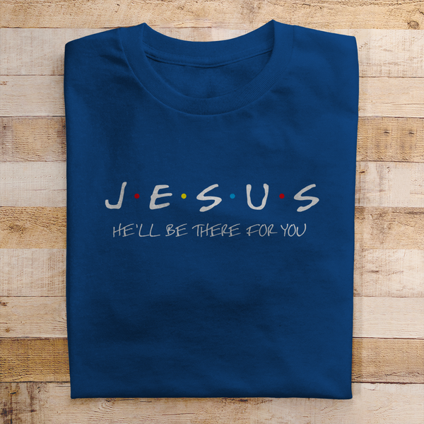 Herren T-Shirt jesus he will be there for you