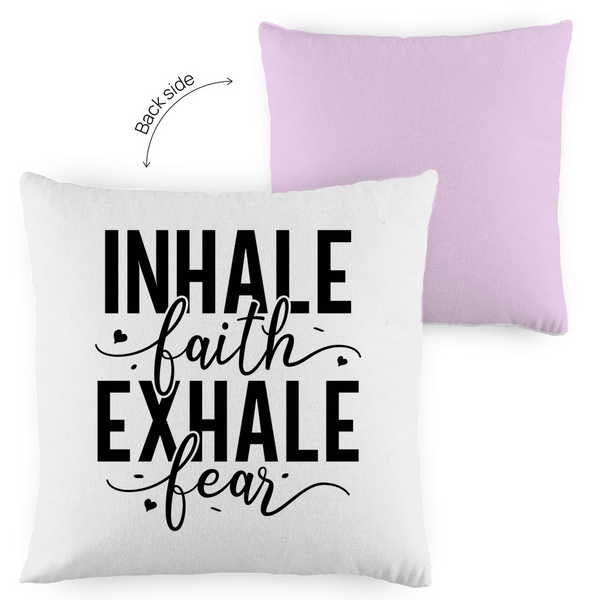 Kopfkissen zweifarbig inhale faith exhale fear