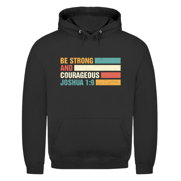 Herren Hoodie be strong and courageous joshua 1:9