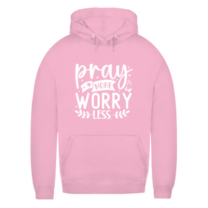 Damen Hoodie pray more worry less