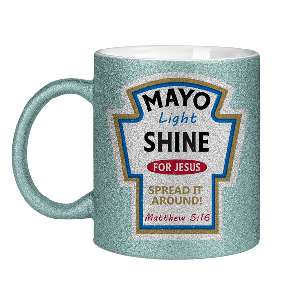 Glitzertasse mayo light shine Matthew 5:16