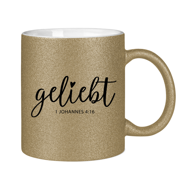 Glitzertasse geliebt 1 johannes 4:16