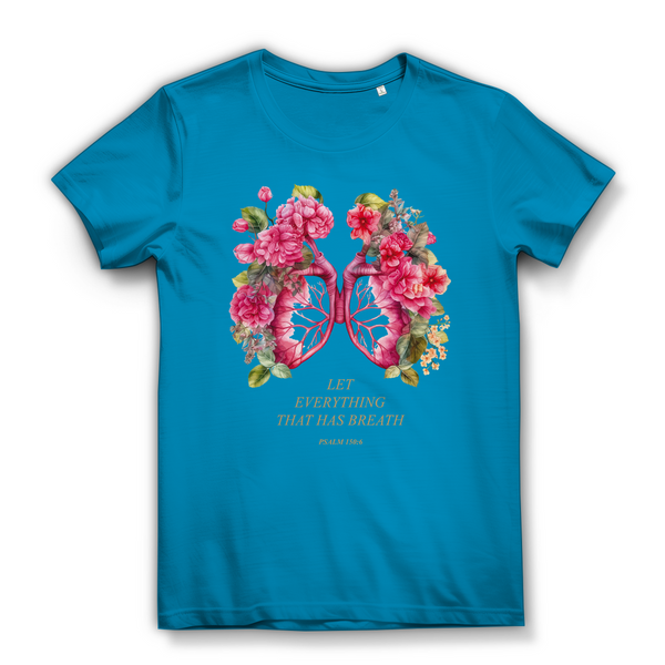 Damen Bio T-Shirt let everything that has breath psalm 150:6