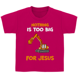 Kinder T-Shirt nothing is too big for jesus