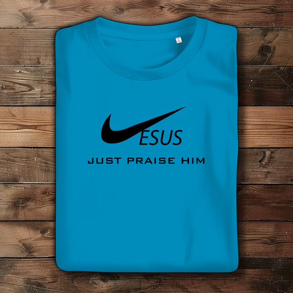 Damen Bio T-Shirt jesus just praise him