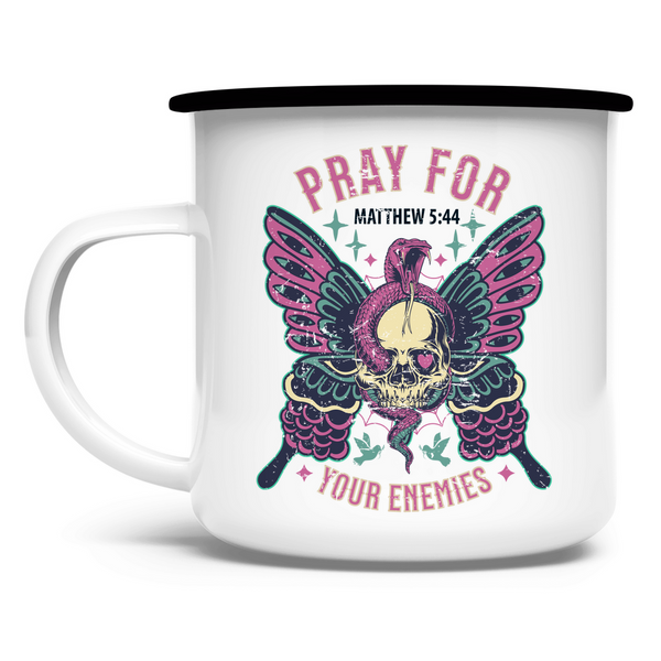 Emaille Tasse pray for your enemies