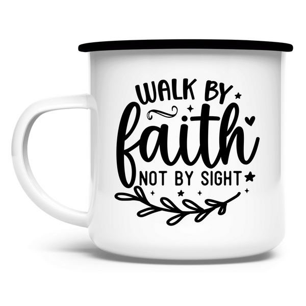 Emaille Tasse walk by faith