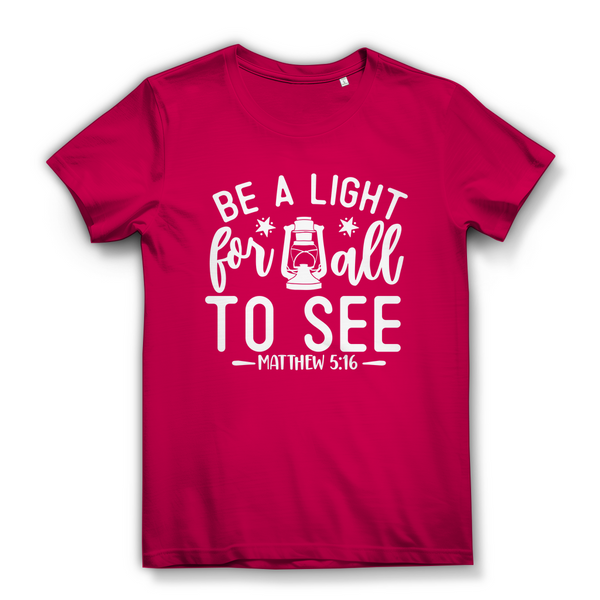 Damen Bio T-Shirt be a light for all to see matthew 5:16