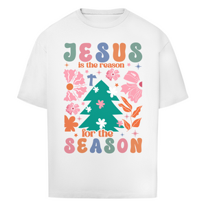 Oversize T-Shirt jesus is reason for the season