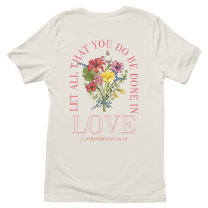 Damen T-Shirt be done in love 1 corinthians 16:14