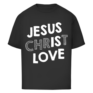 Oversize T-Shirt jesus christ love