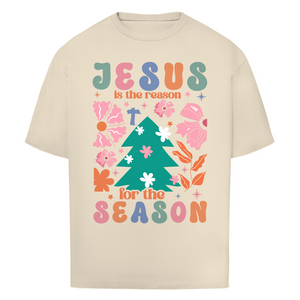Oversize T-Shirt jesus is reason for the season