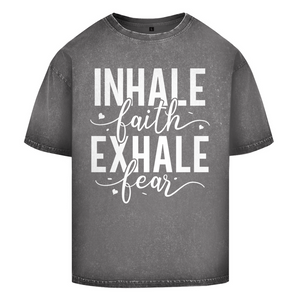 Oversize Washed T-Shirt inhale faith exhale fear