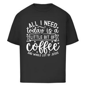 Oversize T-Shirt little bit of coffee and whole lot of jesus
