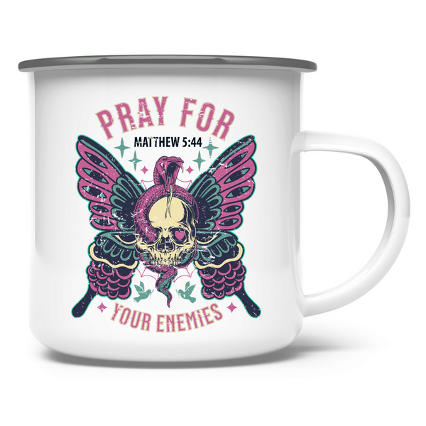 Emaille Tasse pray for your enemies