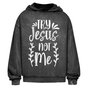 Oversize Washed Hoodie try jesus not me