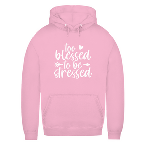 Damen Hoodie to blessed to be stressed