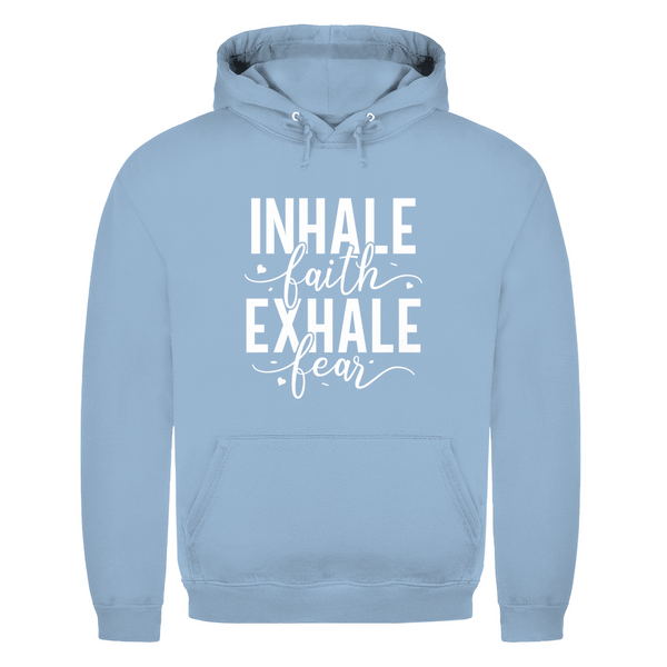 Herren Hoodie inhale faith exhale fear