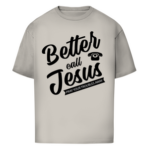 Oversize T-Shirt better call jesus