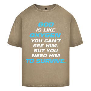 Oversize Washed T-Shirt god is like oxygen
