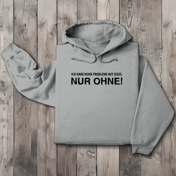 Herren Hoodie keine probleme mit jesus