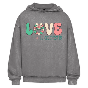 Oversize Washed Hoodie love like jesus