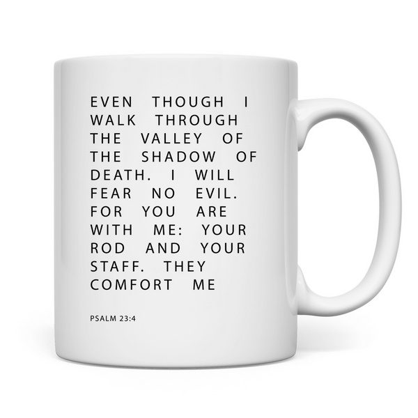 Tasse i will fear no evil psalm 23:4