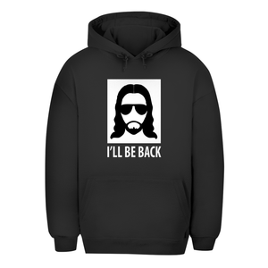 Unisex Oversize Hoodie i will be back