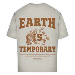 Oversize T-Shirt earth ist temporary matthew 5:18