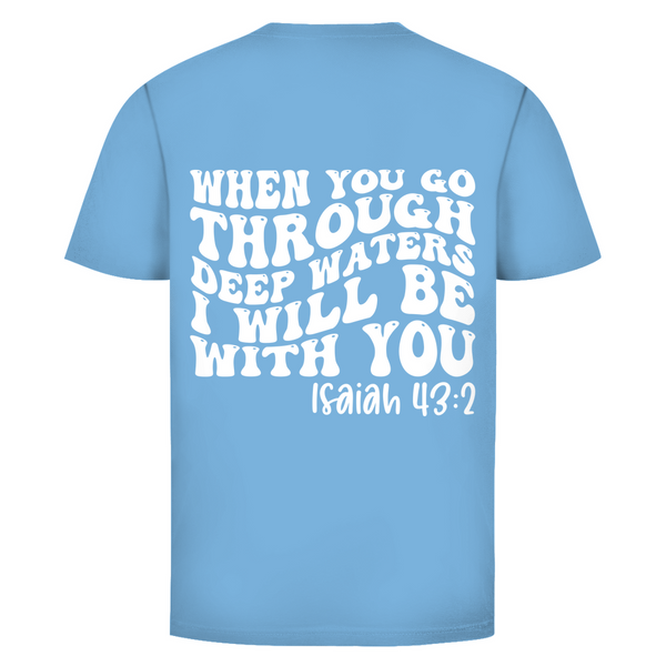 Herren T-Shirt then you god through deep waters