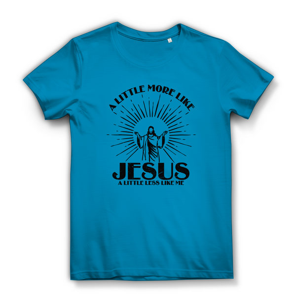 Damen Bio T-Shirt a little more like jesus