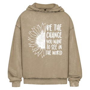 Oversize Washed Hoodie be the change you want to see in the world