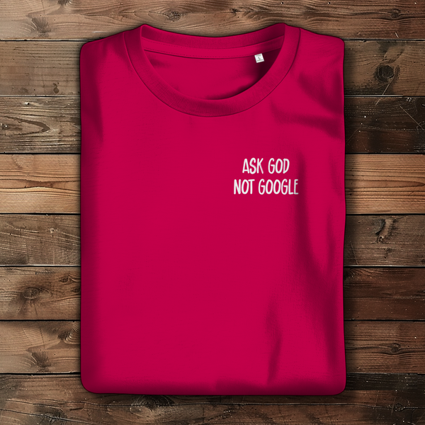 Damen Bio T-Shirt ask god not google