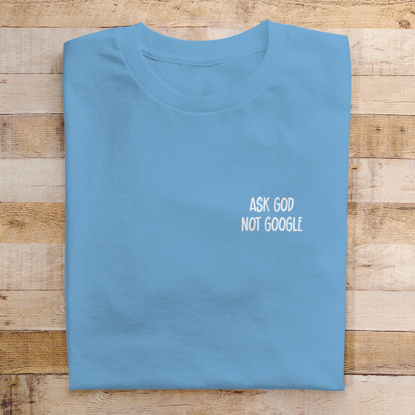 Herren T-Shirt ask god not google