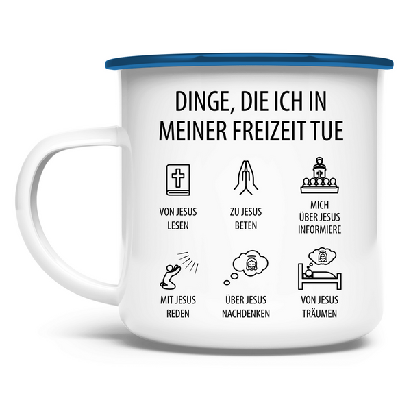 Emaille Tasse dinge die ich in meiner freizeit tue