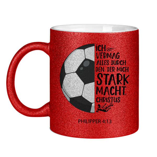 Glitzertasse der mich stark macht philipper 4:13 fußballer