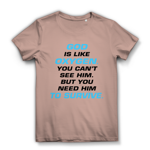 Damen Bio T-Shirt god is like oxygen