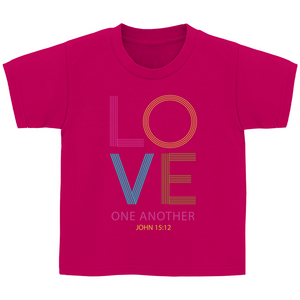 Kinder T-Shirt love one another john 15:12