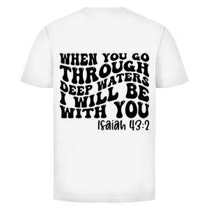 Herren T-Shirt then you god through deep waters
