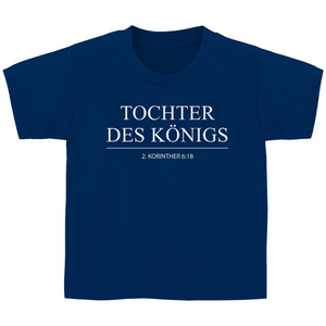 Kinder T-Shirt tochter des königs 2.korinther 6:18