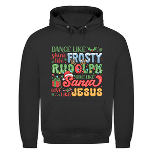 Herren Hoodie dance like frosty love like jesus