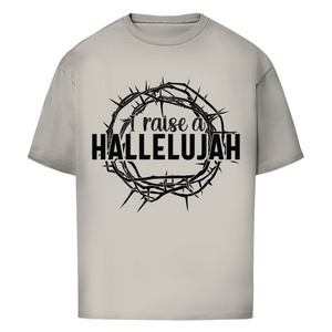 Oversize T-Shirt i raise a hallelujah dornenkrone