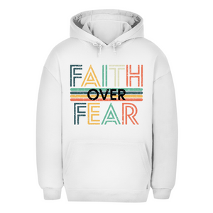 Unisex Oversize Hoodie faith over fear