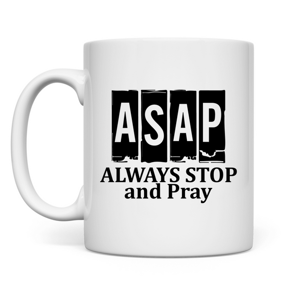 Tasse asap always stop and pray