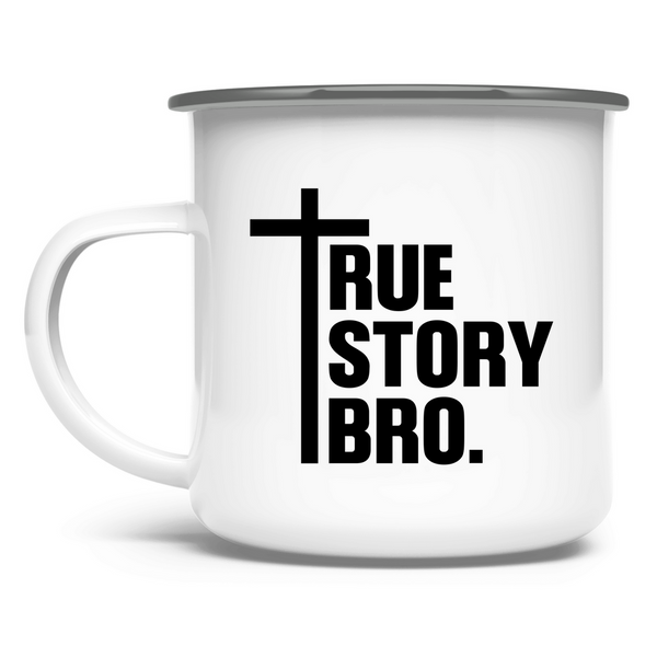 Emaille Tasse true store bro