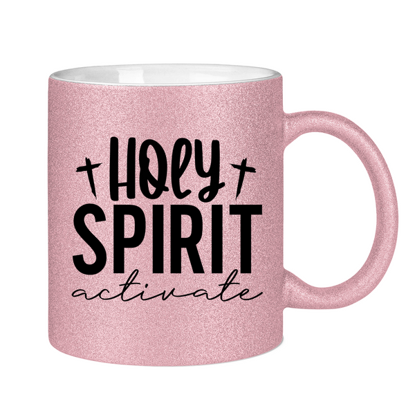 Glitzertasse holy spirit activate