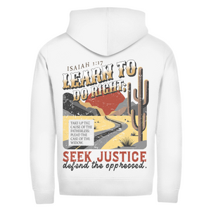Zipper Hoodie learn to do right isaiah 1:17