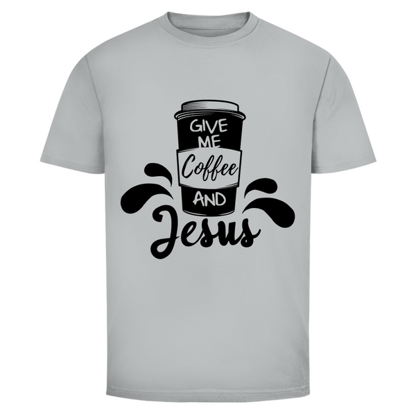 Herren T-Shirt give me coffee and jesus